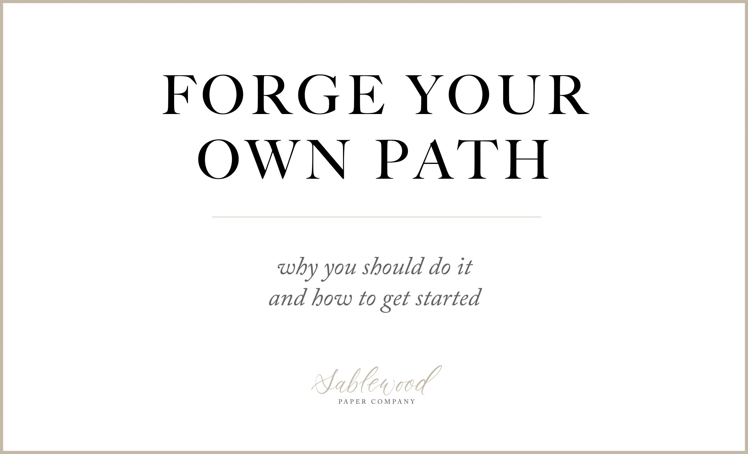 On The Blog: Forge Your Own Path