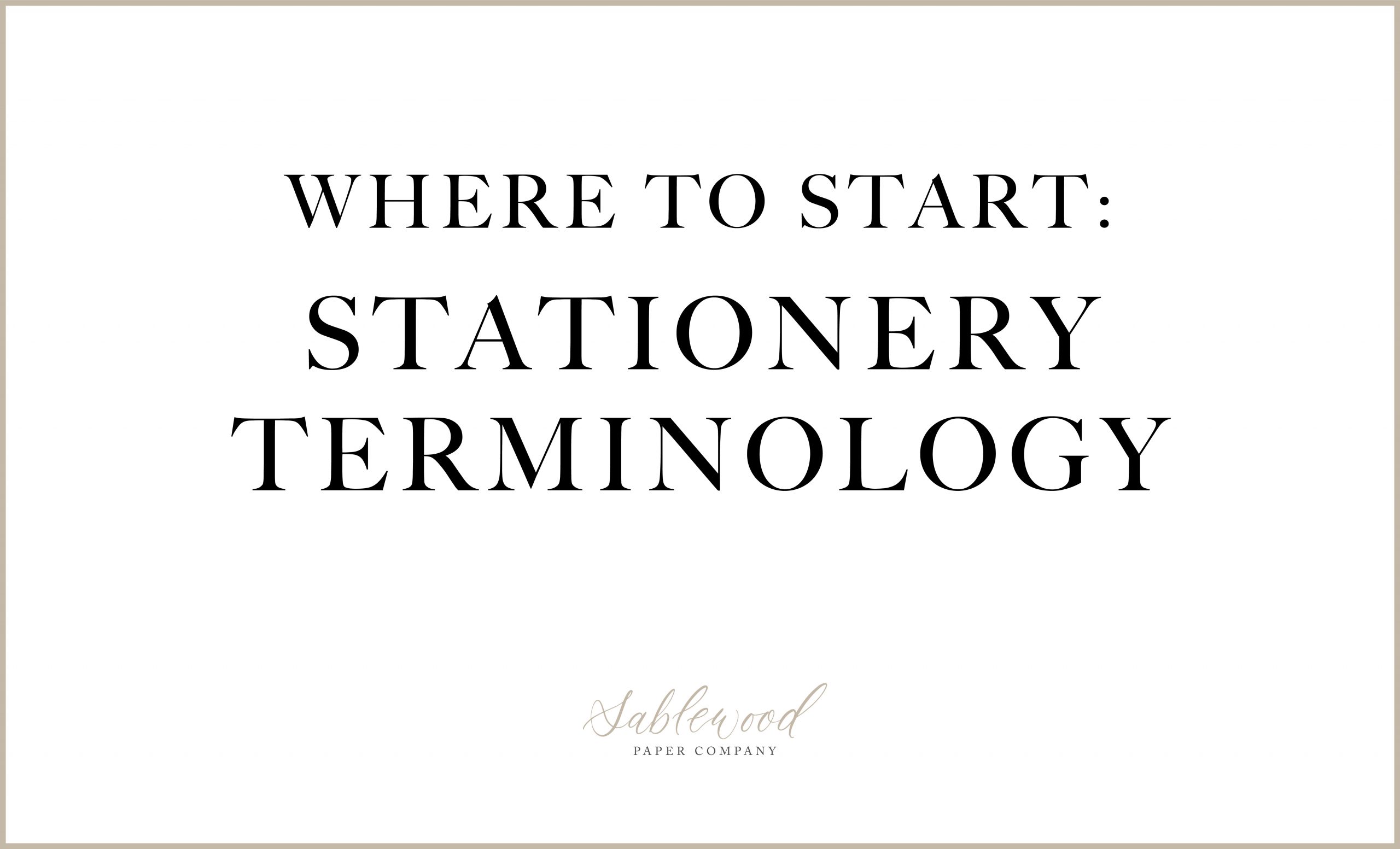 On The Blog: Stationery Terminology 101