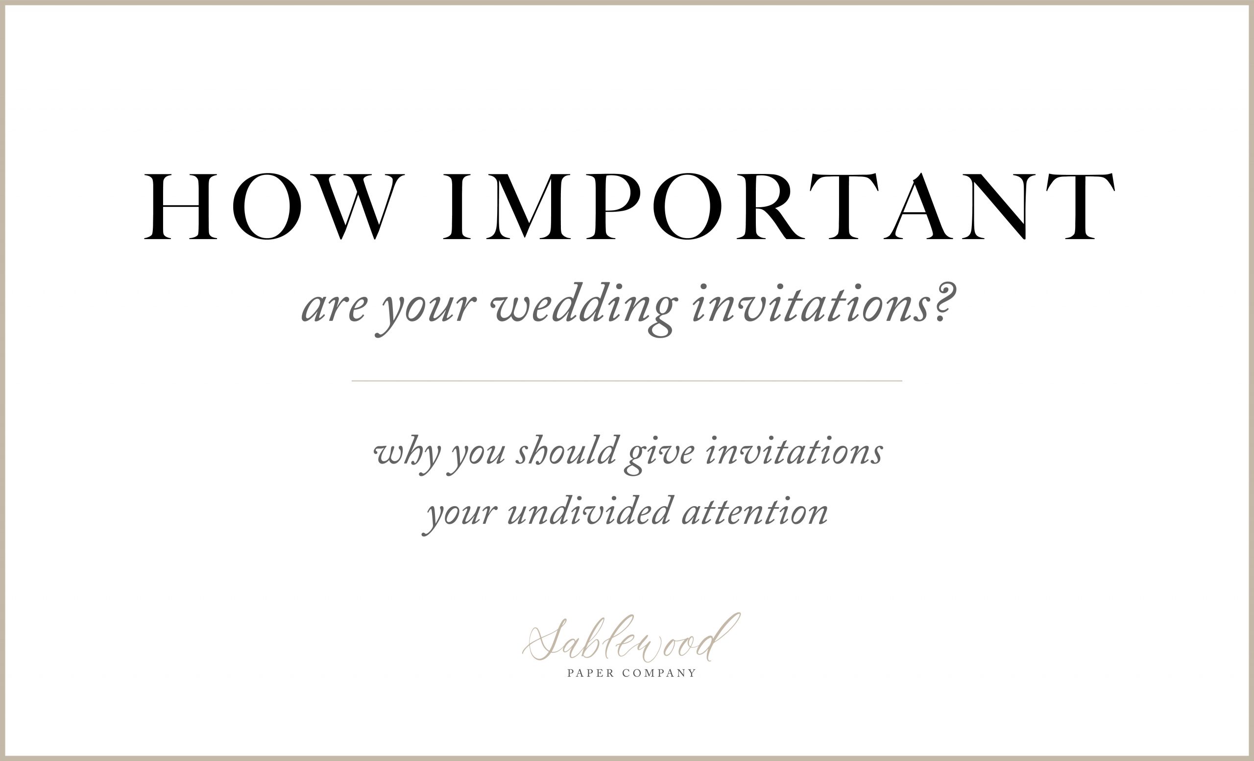 On The Blog: How Important Are My Wedding Invitations