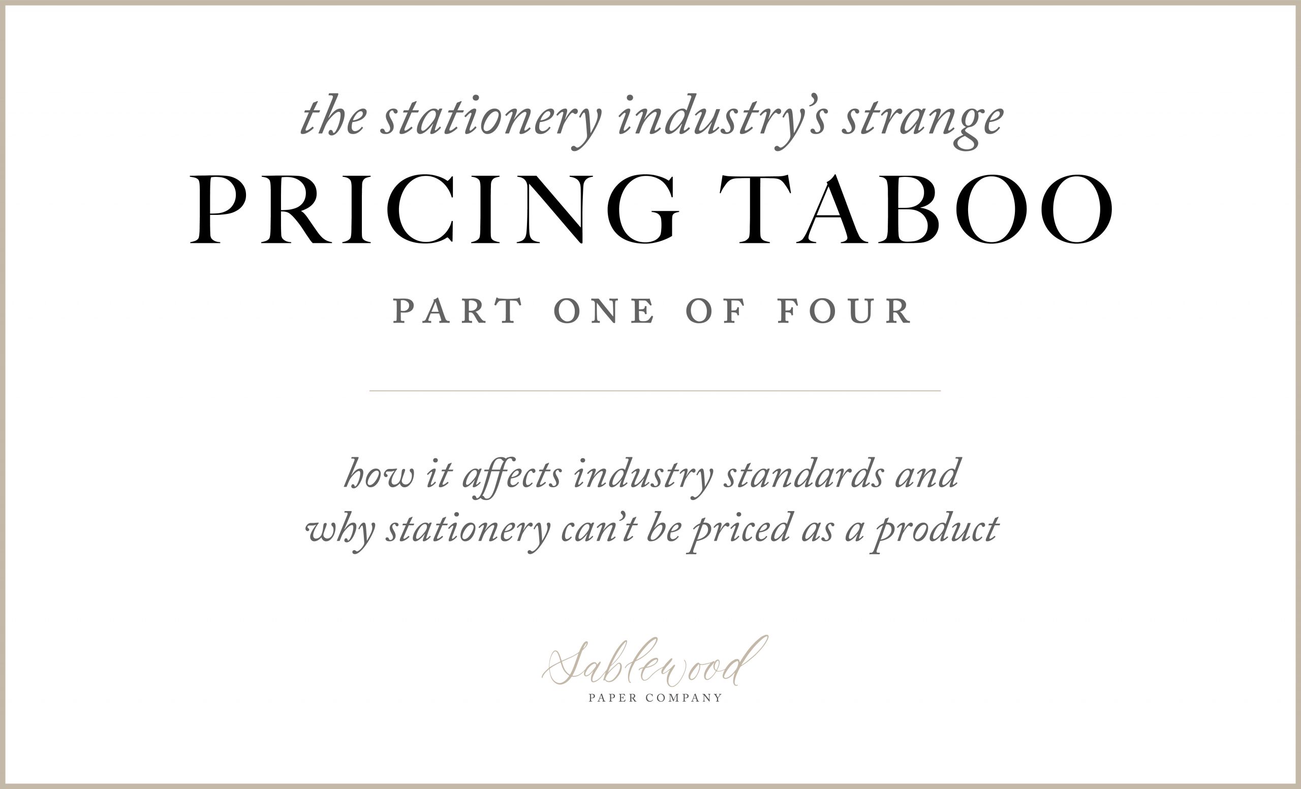 On the Blog: The Stationery Pricing Taboo Part One