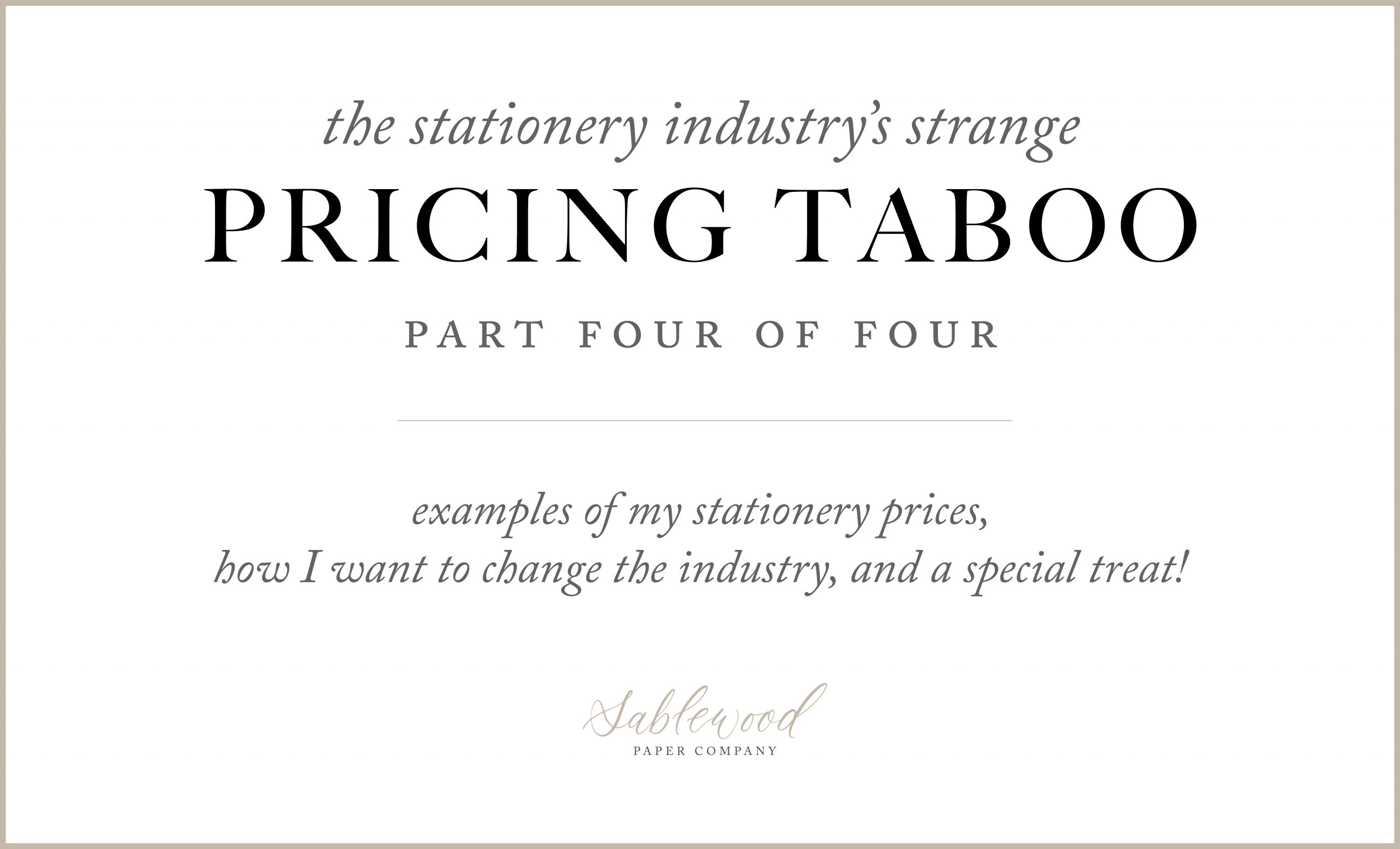 On the Blog: The Stationery Pricing Taboo Part Four